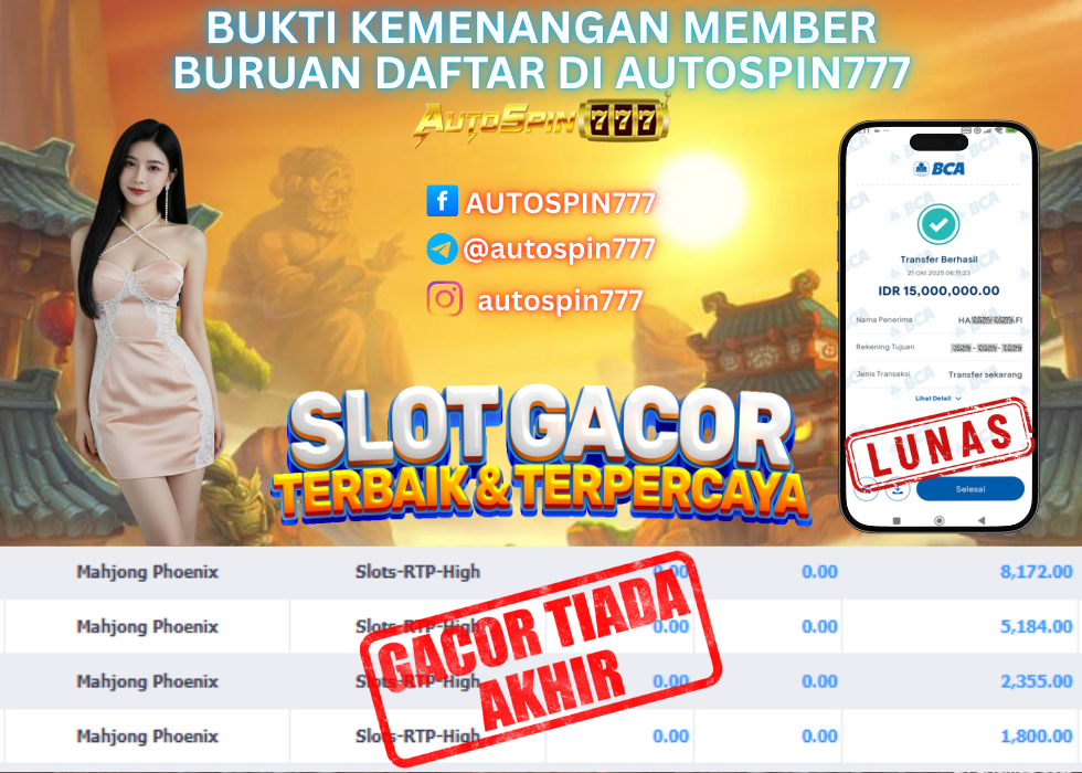 AUTOSPIN777 : BUKTI RESMI PEMBAYARAN KEMENANGAN SLOT : MAHJONG PHOENIX RP. 15.000.000.- LUNAS 21 OCT 2025