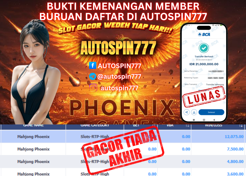 AUTOSPIN777 : BUKTI RESMI PEMBAYARAN KEMENANGAN SLOT : MAHJONG PHOENIX RP. 21.000.000.- LUNAS 25 OCT 2025