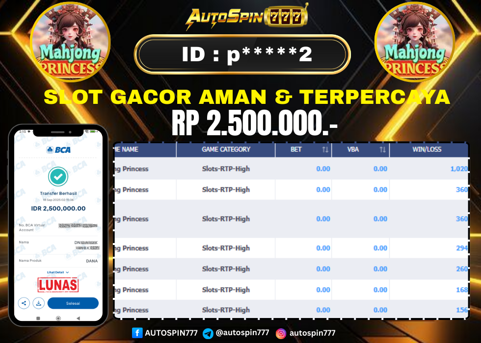 AUTOSPIN777 : BUKTI RESMI PEMBAYARAN KEMENANGAN SLOT : MAHJONG PRINCESS RP. 2.500.000.- LUNAS 18 SEP 2025